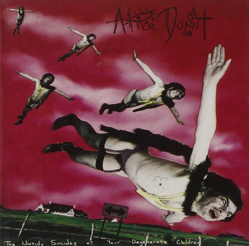 No. 42. Alice Donut – The Untidy Suicides of Your Degenerate&nbsp;Children