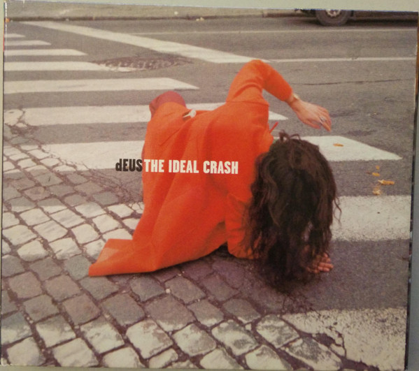 No.08 dEUS – The Ideal&nbsp;Crash